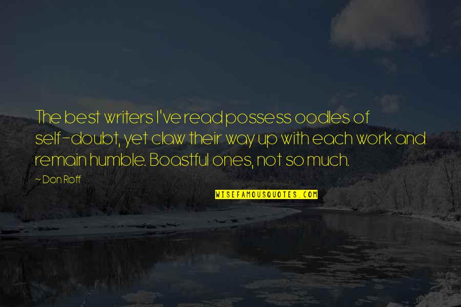 Work With The Best Quotes By Don Roff: The best writers I've read possess oodles of