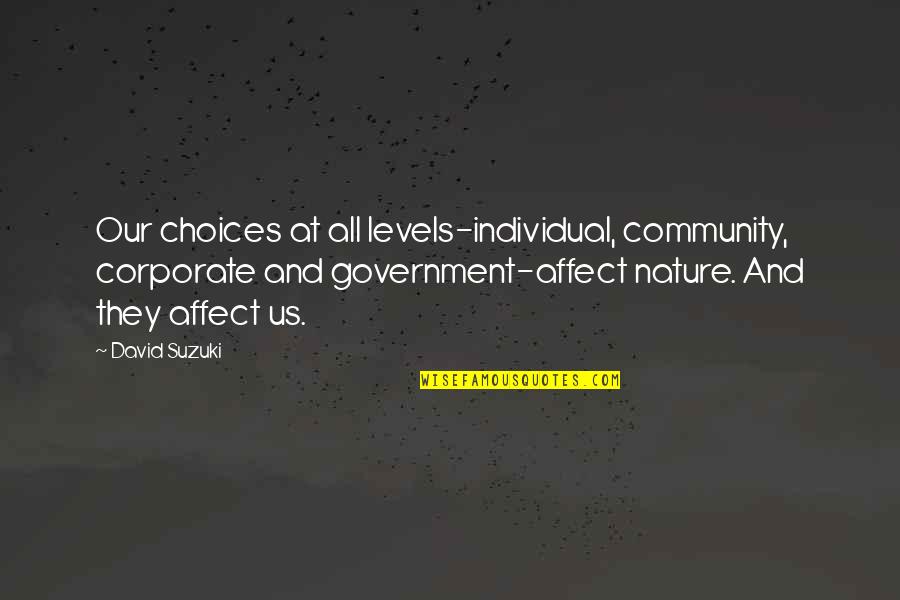 Workbooks For 1st Quotes By David Suzuki: Our choices at all levels-individual, community, corporate and Workbooks For 1st Quotes By David Suzuki: Our choices at all levels-individual, community, corporate and