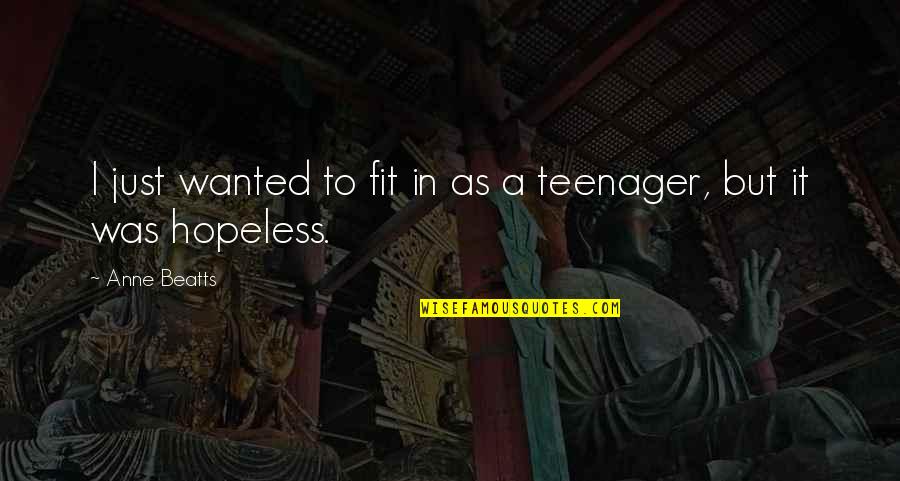 Workemanship Quotes By Anne Beatts: I just wanted to fit in as a