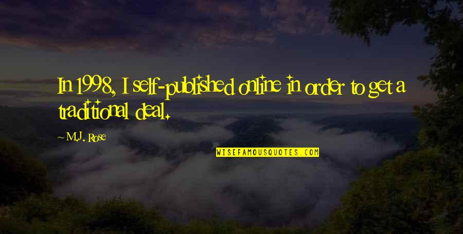 Workers Day Motivational Quotes By M.J. Rose: In 1998, I self-published online in order to