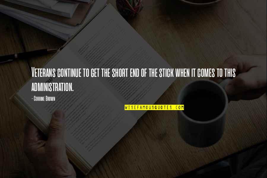 Workineh Abraham Quotes By Corrine Brown: Veterans continue to get the short end of Workineh Abraham Quotes By Corrine Brown: Veterans continue to get the short end of