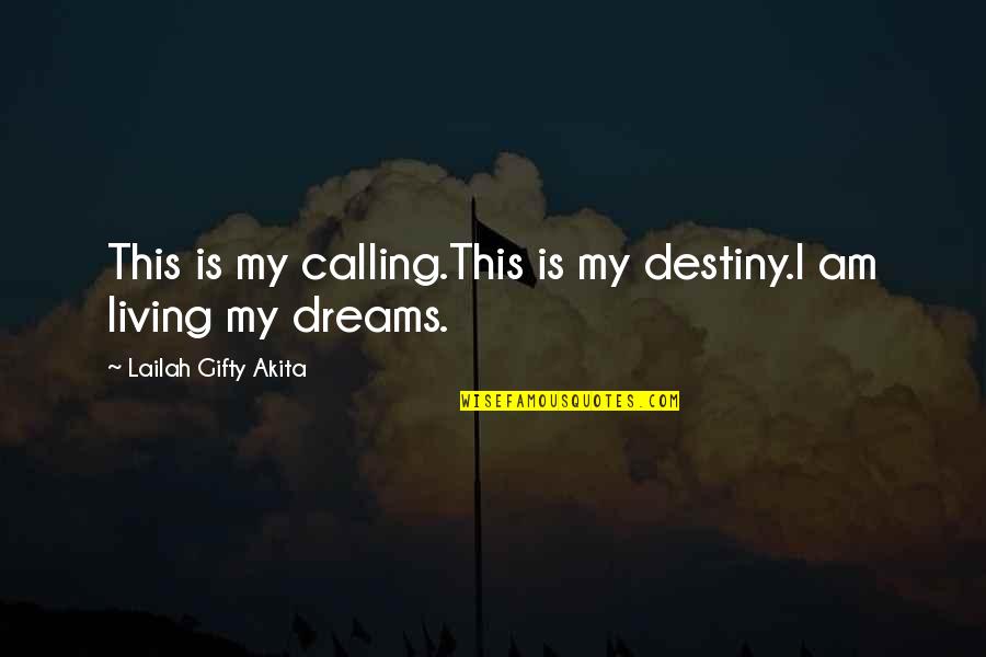 Working Coverall Quotes By Lailah Gifty Akita: This is my calling.This is my destiny.I am
