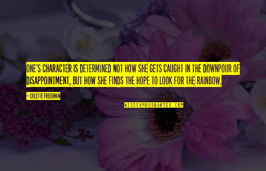Working Extra Hours Quotes By Colette Freedman: One's character is determined not how she gets