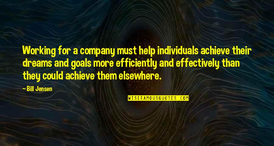 Working Goals Quotes By Bill Jensen: Working for a company must help individuals achieve