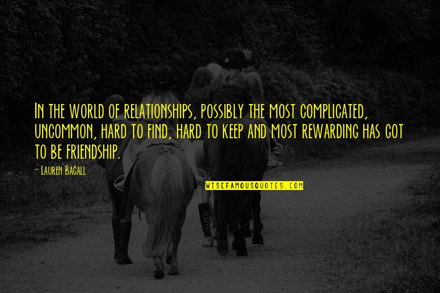 Working Hard And Achieving Success Quotes By Lauren Bacall: In the world of relationships, possibly the most