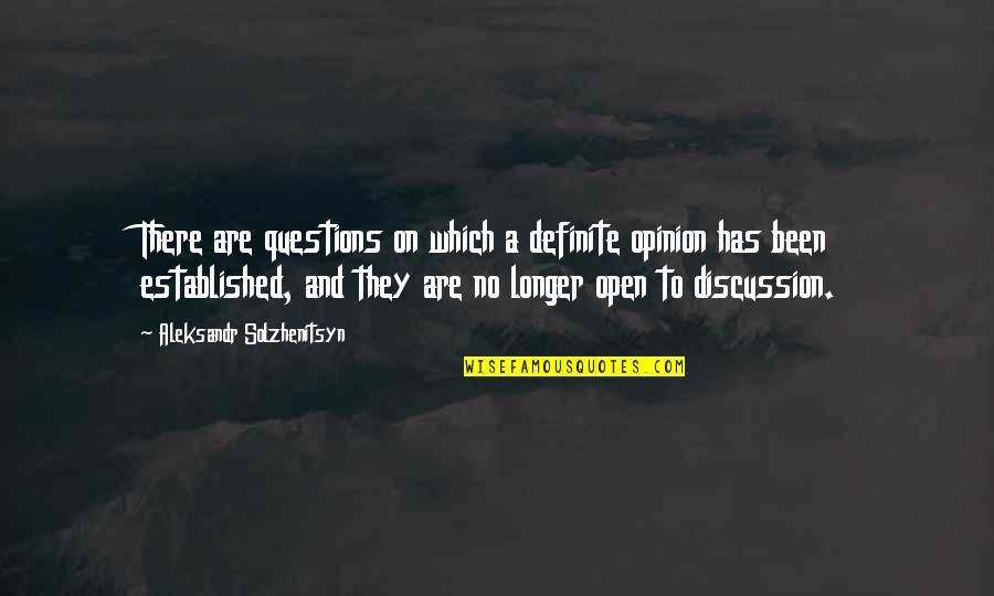 Working Hard Pays Off Quotes By Aleksandr Solzhenitsyn: There are questions on which a definite opinion Working Hard Pays Off Quotes By Aleksandr Solzhenitsyn: There are questions on which a definite opinion