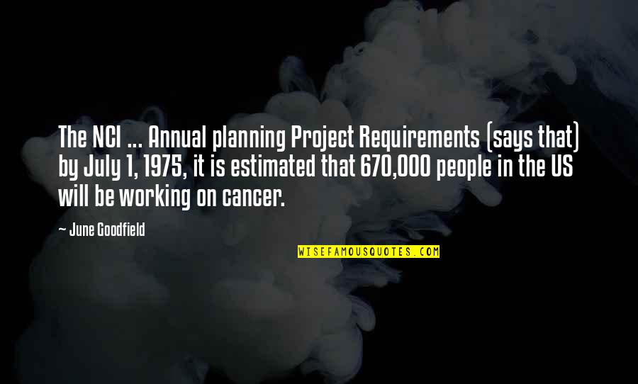 Working In The Dark Quotes By June Goodfield: The NCI ... Annual planning Project Requirements (says