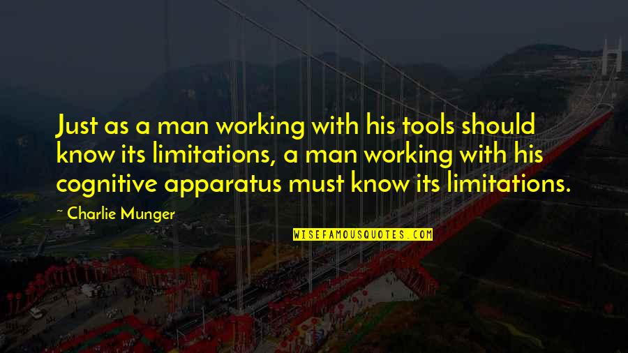 Working Man Quotes By Charlie Munger: Just as a man working with his tools