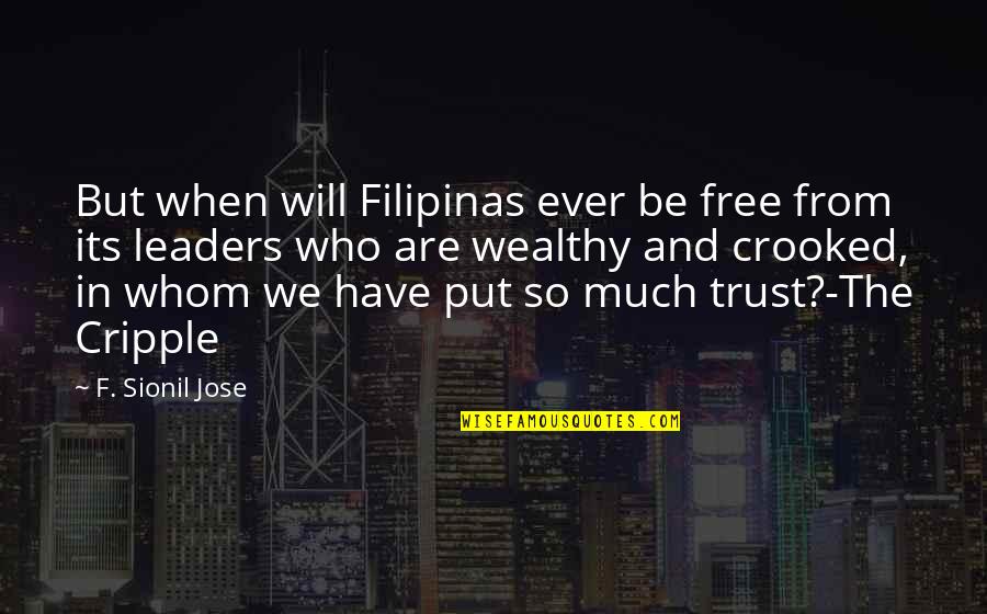 Working Out Early Quotes By F. Sionil Jose: But when will Filipinas ever be free from