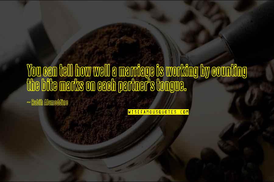 Working Out Marriage Quotes By Rabih Alameddine: You can tell how well a marriage is Working Out Marriage Quotes By Rabih Alameddine: You can tell how well a marriage is
