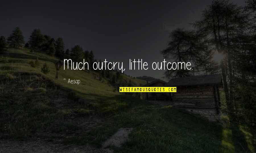 Workout Mistakes Quotes By Aesop: Much outcry, little outcome. Workout Mistakes Quotes By Aesop: Much outcry, little outcome.