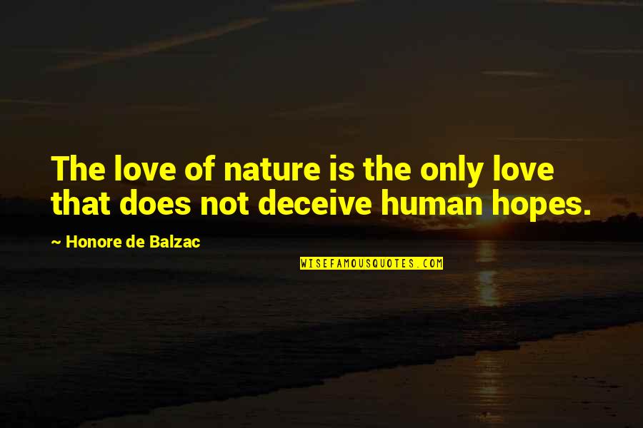 Workplace Motivational Quotes By Honore De Balzac: The love of nature is the only love