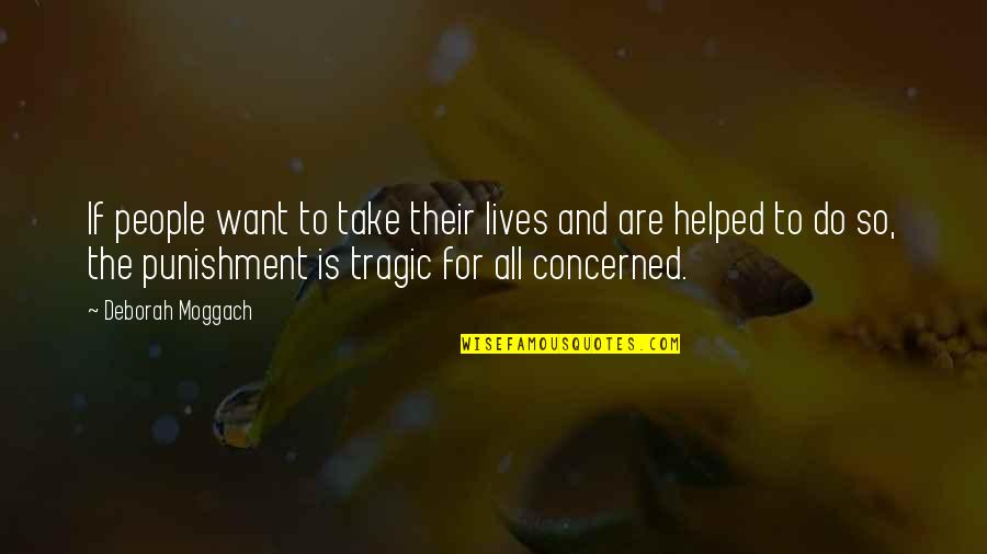Workplace Resilience Quotes By Deborah Moggach: If people want to take their lives and Workplace Resilience Quotes By Deborah Moggach: If people want to take their lives and