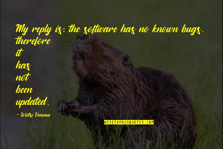Workplace Resilience Quotes By Wietse Venema: My reply is: the software has no known
