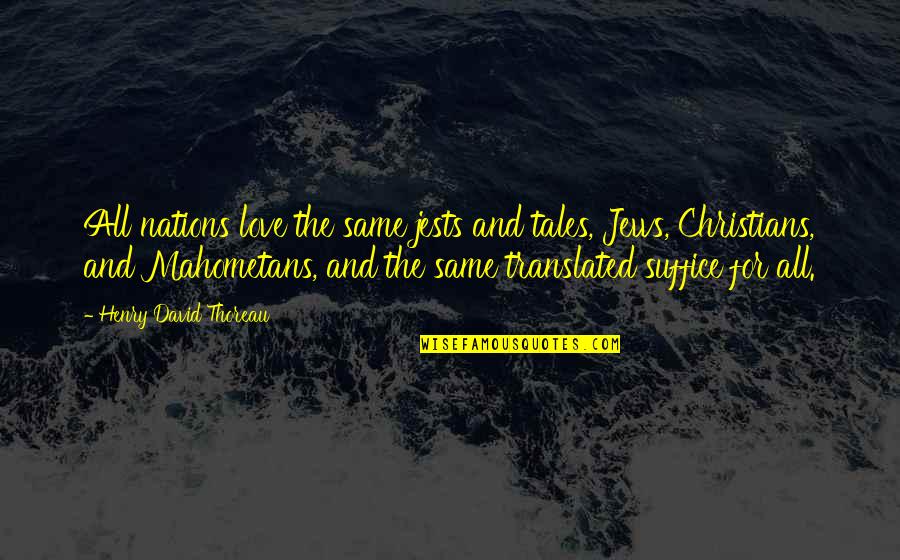 Worktop Freezer Quotes By Henry David Thoreau: All nations love the same jests and tales, Worktop Freezer Quotes By Henry David Thoreau: All nations love the same jests and tales,