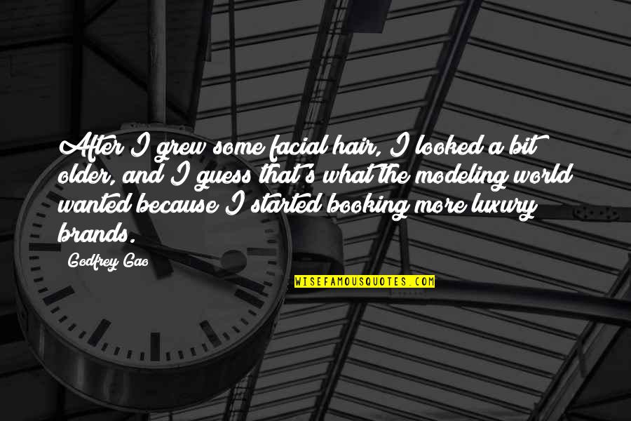 World After Quotes By Godfrey Gao: After I grew some facial hair, I looked