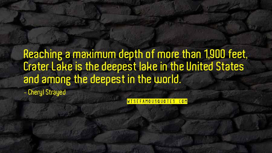 World Among Quotes By Cheryl Strayed: Reaching a maximum depth of more than 1,900 World Among Quotes By Cheryl Strayed: Reaching a maximum depth of more than 1,900