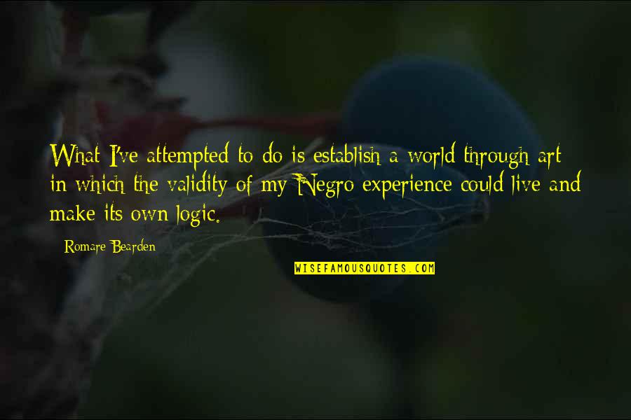 World Art Quotes By Romare Bearden: What I've attempted to do is establish a
