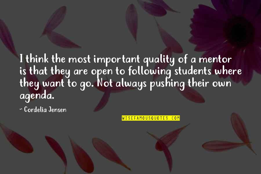 World At War Zombies Quotes By Cordelia Jensen: I think the most important quality of a World At War Zombies Quotes By Cordelia Jensen: I think the most important quality of a