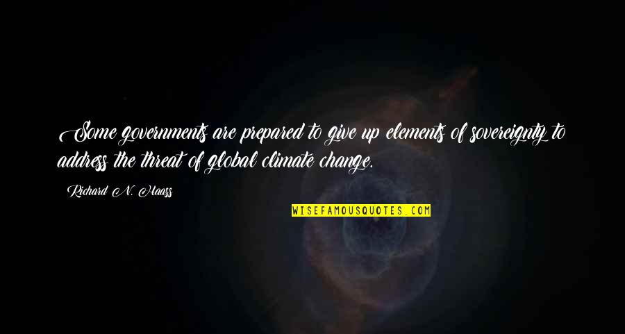 World Autism Day 2020 Quotes By Richard N. Haass: Some governments are prepared to give up elements