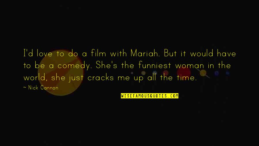 World Best Funniest Quotes By Nick Cannon: I'd love to do a film with Mariah. World Best Funniest Quotes By Nick Cannon: I'd love to do a film with Mariah.