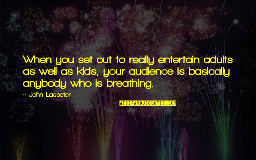 World Book Day 2014 Quotes By John Lasseter: When you set out to really entertain adults World Book Day 2014 Quotes By John Lasseter: When you set out to really entertain adults