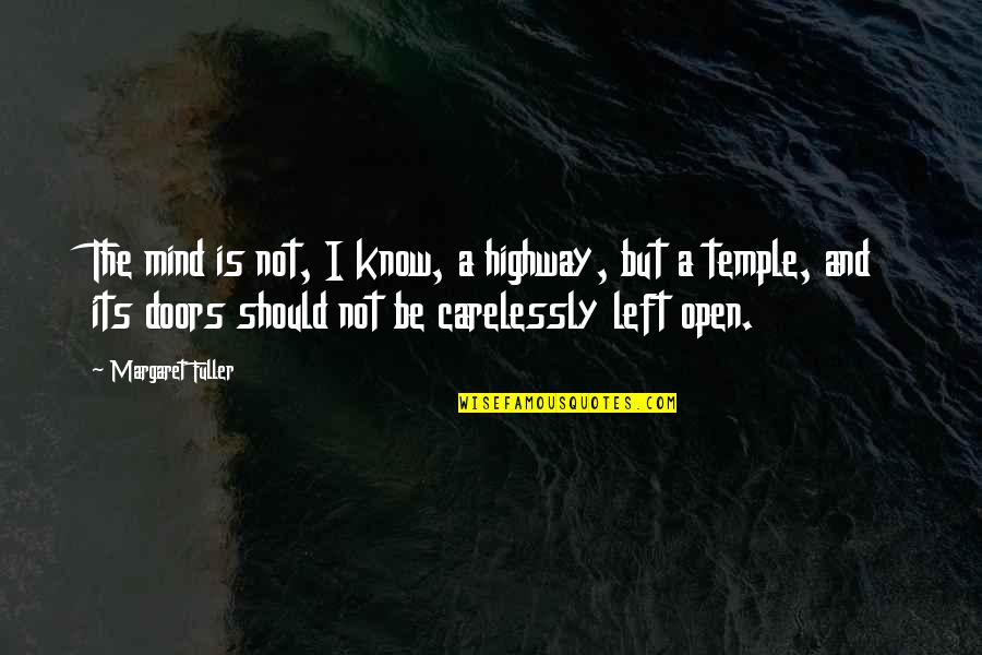 World Butterfly Day Quotes By Margaret Fuller: The mind is not, I know, a highway, World Butterfly Day Quotes By Margaret Fuller: The mind is not, I know, a highway,