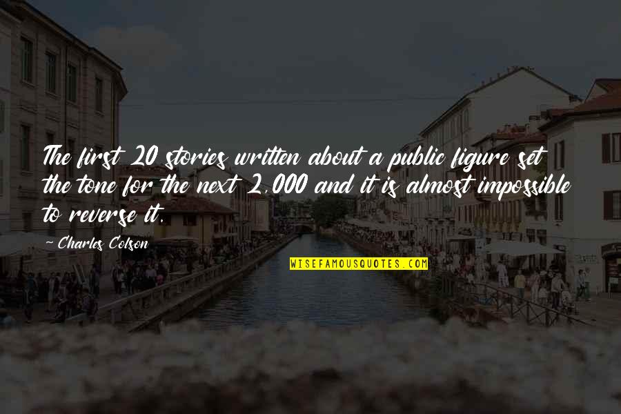 World Class Funny Quotes By Charles Colson: The first 20 stories written about a public