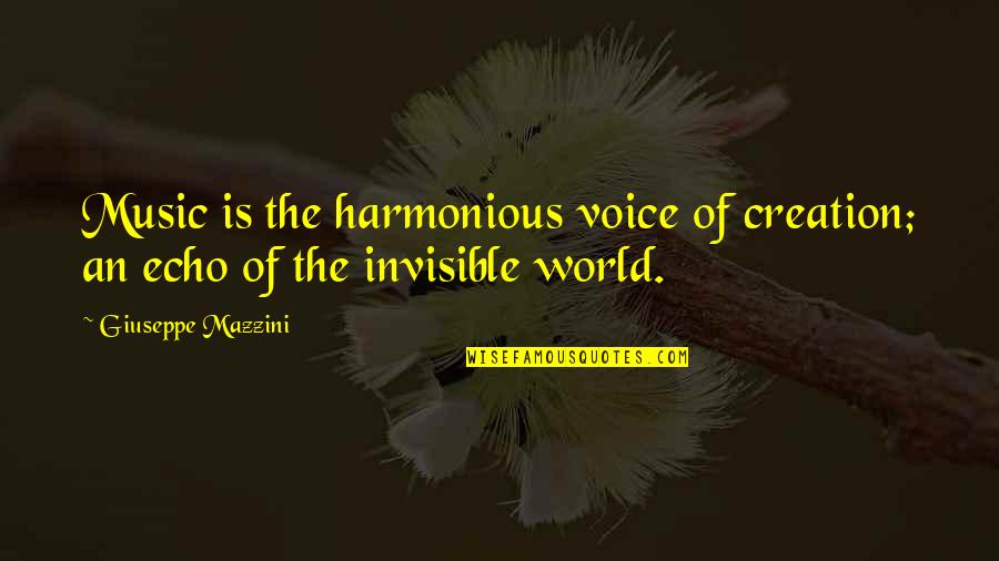 World Creation Quotes By Giuseppe Mazzini: Music is the harmonious voice of creation; an