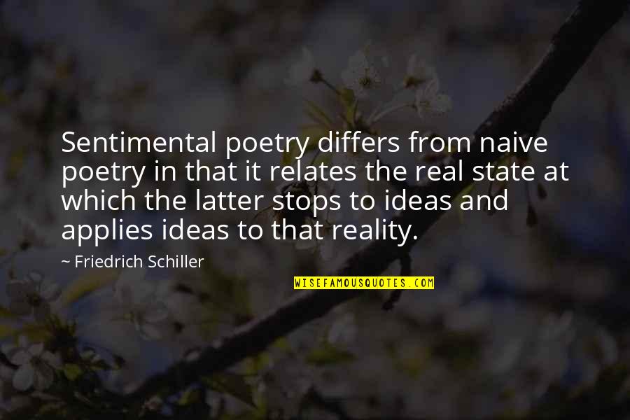 World Famous Architects Quotes By Friedrich Schiller: Sentimental poetry differs from naive poetry in that World Famous Architects Quotes By Friedrich Schiller: Sentimental poetry differs from naive poetry in that