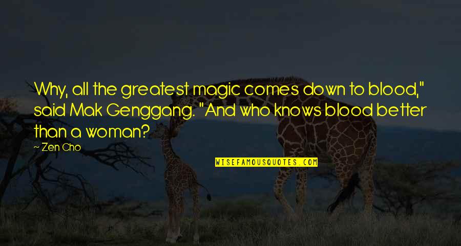 World Interfaith Quotes By Zen Cho: Why, all the greatest magic comes down to