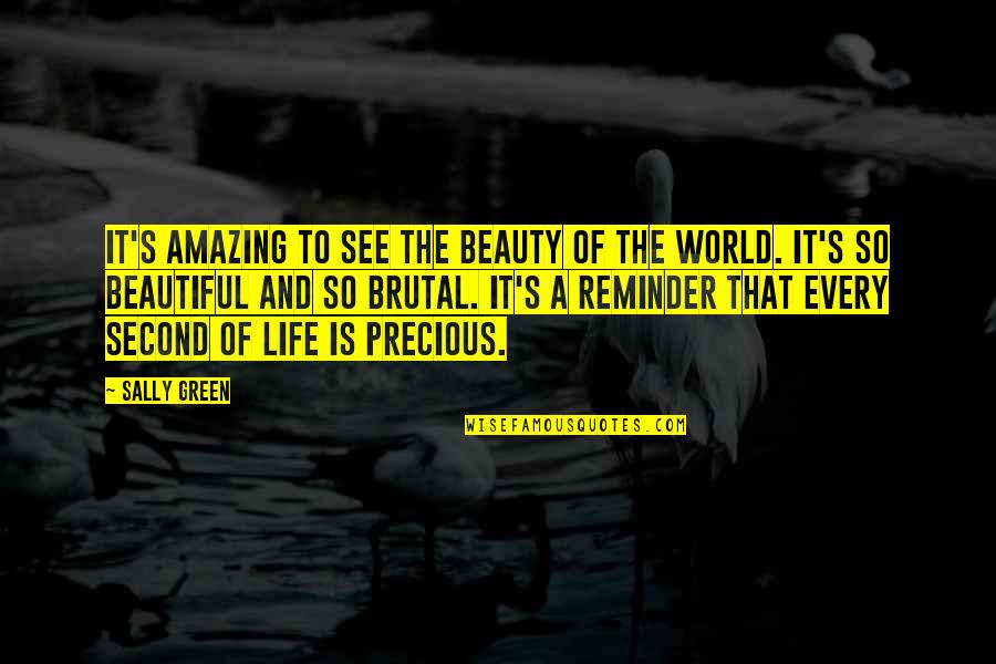 World Is Amazing Quotes By Sally Green: It's amazing to see the beauty of the World Is Amazing Quotes By Sally Green: It's amazing to see the beauty of the