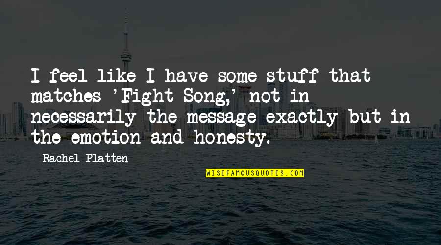 World Isnt Perfect Quotes By Rachel Platten: I feel like I have some stuff that