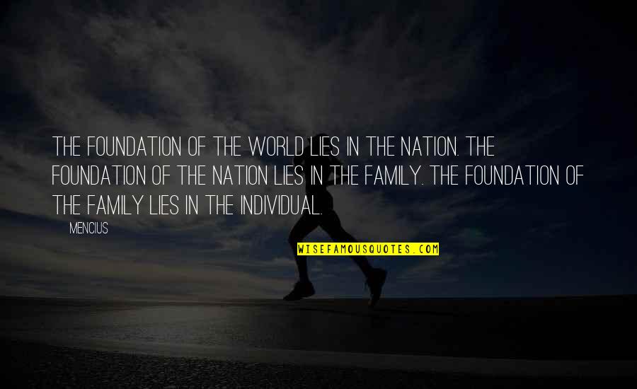World Nation Quotes By Mencius: The foundation of the world lies in the World Nation Quotes By Mencius: The foundation of the world lies in the