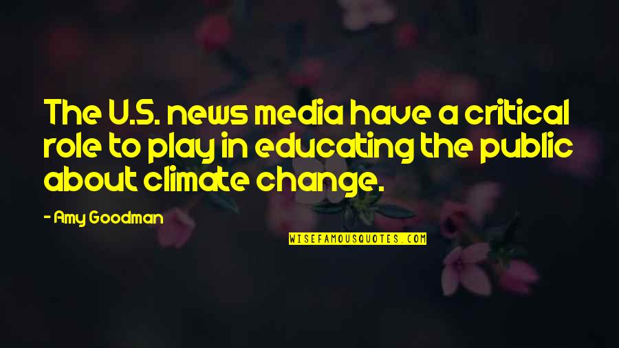 World Of Warship Quotes By Amy Goodman: The U.S. news media have a critical role World Of Warship Quotes By Amy Goodman: The U.S. news media have a critical role