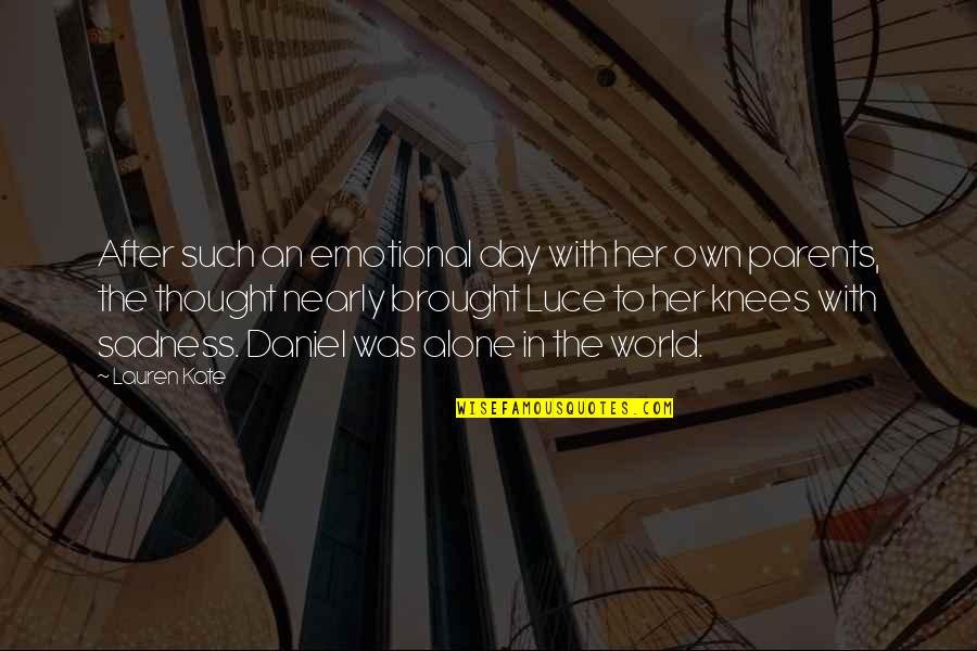World Sadness Quotes By Lauren Kate: After such an emotional day with her own World Sadness Quotes By Lauren Kate: After such an emotional day with her own