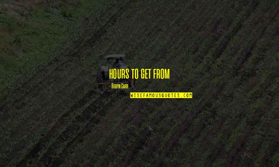 World Taxes Map Quotes By Robyn Carr: hours to get from