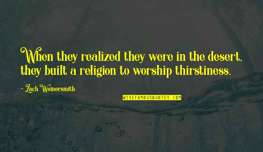 World Top 10 Inspirational Quotes By Zach Weinersmith: When they realized they were in the desert, World Top 10 Inspirational Quotes By Zach Weinersmith: When they realized they were in the desert,