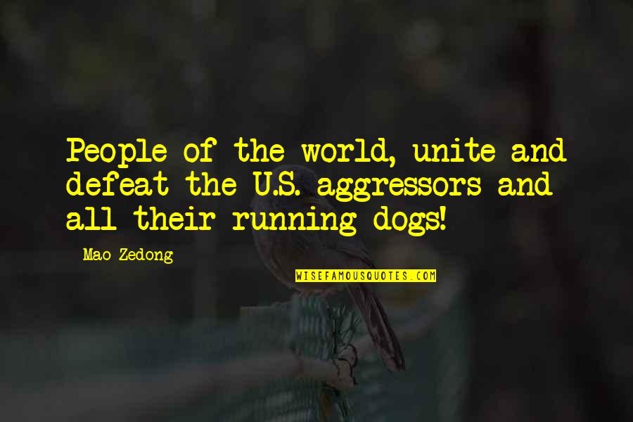 World Unite Quotes By Mao Zedong: People of the world, unite and defeat the