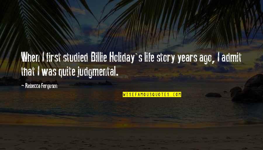 World War 3 Einstein Quotes By Rebecca Ferguson: When I first studied Billie Holiday's life story World War 3 Einstein Quotes By Rebecca Ferguson: When I first studied Billie Holiday's life story