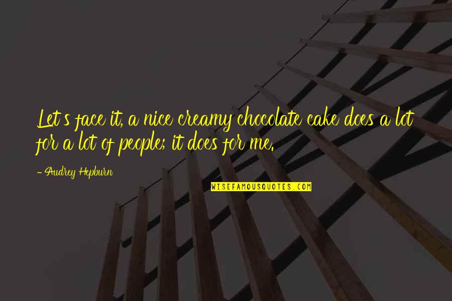 World Water Day 2022 Quotes By Audrey Hepburn: Let's face it, a nice creamy chocolate cake World Water Day 2022 Quotes By Audrey Hepburn: Let's face it, a nice creamy chocolate cake