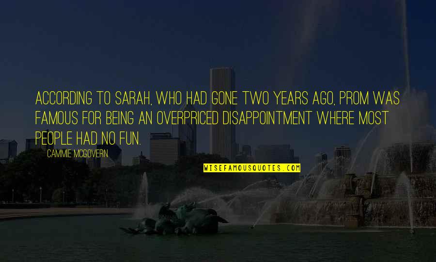 World Weary Quotes By Cammie McGovern: According to Sarah, who had gone two years