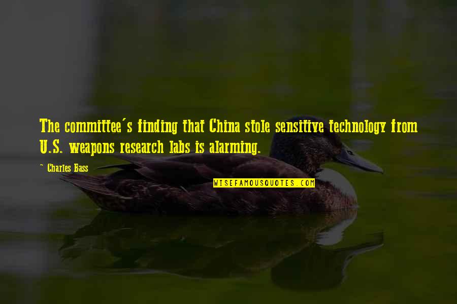 World Where Everything Is Perfect Quotes By Charles Bass: The committee's finding that China stole sensitive technology