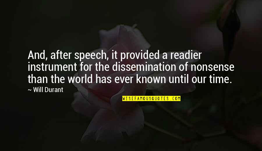World Will Quotes By Will Durant: And, after speech, it provided a readier instrument World Will Quotes By Will Durant: And, after speech, it provided a readier instrument