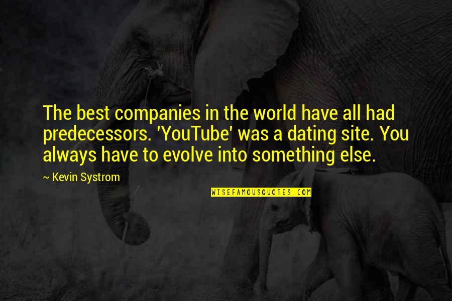 World Youtube Quotes By Kevin Systrom: The best companies in the world have all
