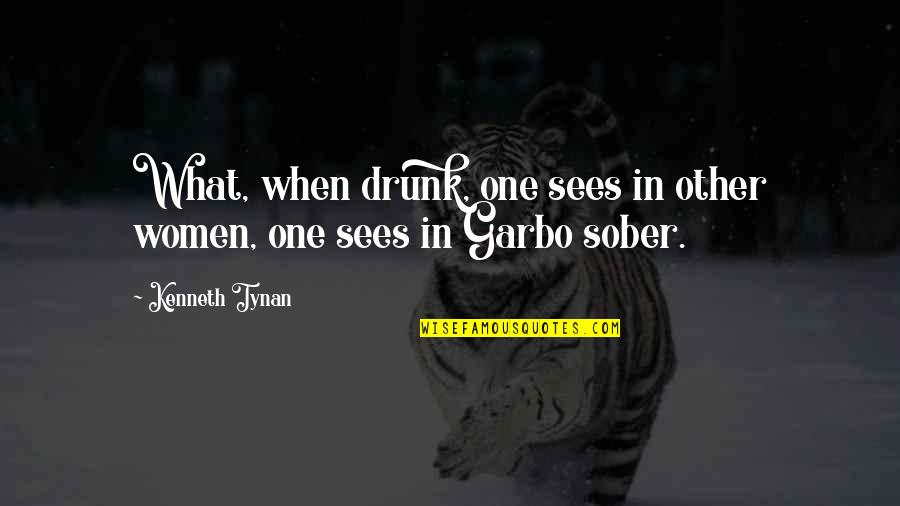 World's Greatest Salesman Quotes By Kenneth Tynan: What, when drunk, one sees in other women,