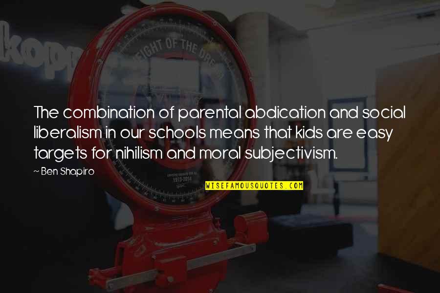 World's Toughest Quotes By Ben Shapiro: The combination of parental abdication and social liberalism