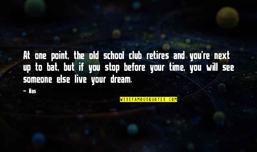 Wormed Dog Quotes By Nas: At one point, the old school club retires Wormed Dog Quotes By Nas: At one point, the old school club retires