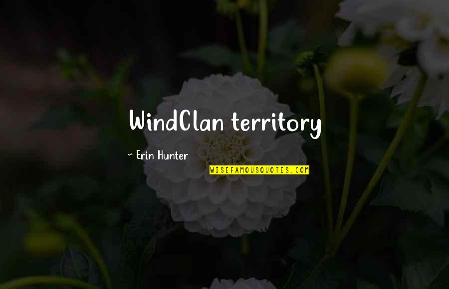 Worrying About Future Quotes By Erin Hunter: WindClan territory