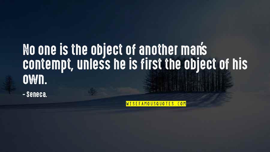 Worrying About Yourself Instead Of Others Quotes By Seneca.: No one is the object of another man's